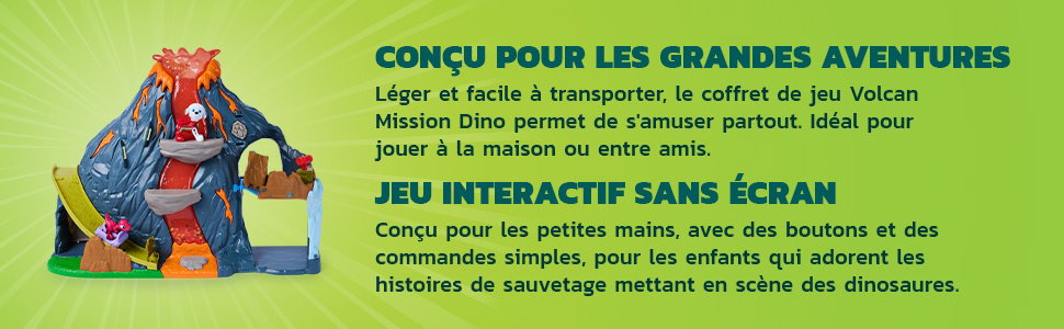 Le texte se lit comme suit : « CONÇU POUR LES GRANDES AVENTURES », « Léger et facile à transporter, le coffre de jeu Volcan Mission Dino permet de l'emporter partout. Idéal pour ranger les créatures et accessoires. », « JEU INTERACTIF SANS ÉCRAN », « Conçu pour les petits curieux, avec des histoires et des énigmes à résoudre. Histoires de sauvetage mêlées et énigmes à résoudre. » Fond vert avec illustration colorée sur le thème des dinosaures.