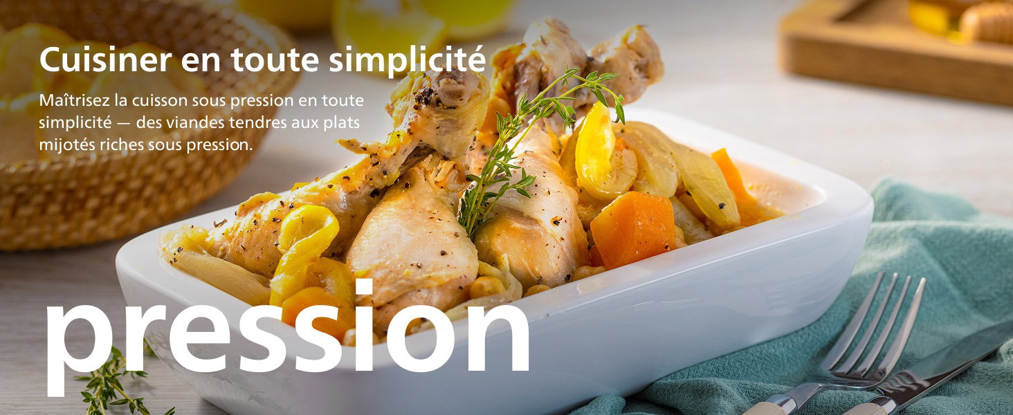 Cuisiner en toute simplicité Maîtrisez la cuisson sous pression en toute simplicité — des viandes tendres aux plats mijotés riches sous pression. pression